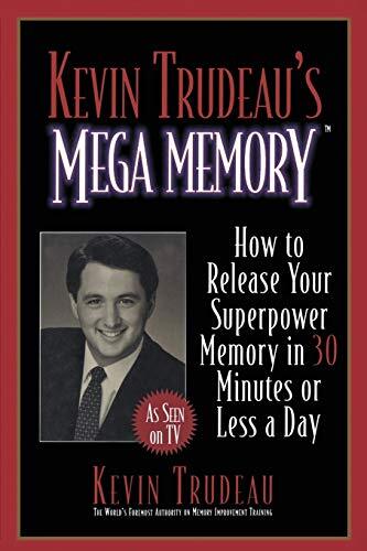 Kevin Trudeau's Mega Memory: How to Release You. Trudeau<|