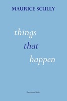 Things That Happen Maurice Scully Taschenbuch Kartoniert / Broschiert Englisch
