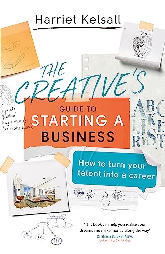 The Creative's Guide To Starting A Business : How To Turn Your Talent Into A Career Harriet Kelsall - Image 5