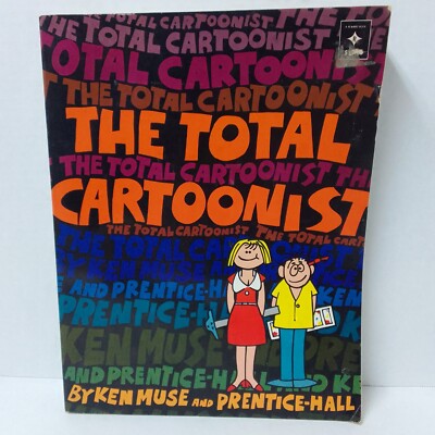 The Total Cartoonist By Ken Muse 1984 1st Print Draw Comic Design Layout Cartoon