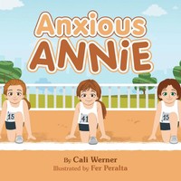 Cali Werner | Anxious Annie | Taschenbuch | Englisch (2021) | Authorhouse