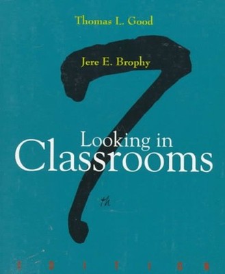 Looking in Classrooms Paperback Jere E., Good, Thomas L. Brophy