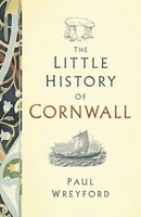 Little History of Cornwall | Paul Wreyford | Englisch | Buch | Little History of