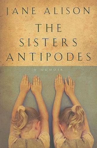 The Sisters Antipodes - Hardcover By Alison, Jane - GOOD