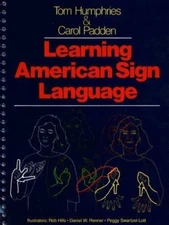 Learning American Sign Language by Humphries, Tom L.