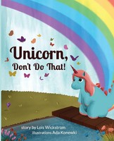 Lois Wickstrom | Unicorn, Don't Do That! | Taschenbuch | Englisch (2021)