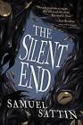 The Silent End by Samuel Sattin (Paperback / softback, 2015)