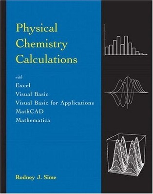 PHYSICAL CHEMISTRY CALCULATIONS By Rodney Sime