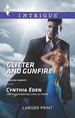 Glitter and Gunfire (Shadow Agents, 4) - Eden, Cynthia - Good - See conditio...