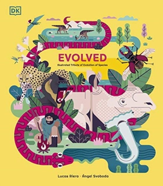 Evolved An Illustrated Guide to Evolution by Lucas Riera (Hardback Book)