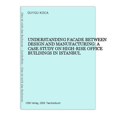 UNDERSTANDING FACADE BETWEEN DESIGN AND MANUFACTURING: A CASE STUDY ON HIGH-RISE