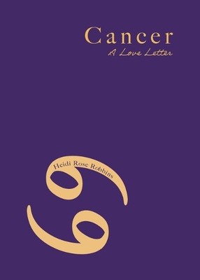 Heidi Rose Robbins Cancer (Taschenbuch)