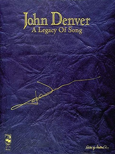 John Denver: A Legacy of Song - Denver, John