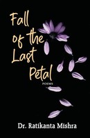 Ratikanta Mishra | Fall Of The Last Petal | Taschenbuch | Englisch (2025)