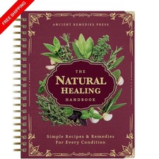 The Natural Healing Handbook Spiral Bound Guide For Herbal Remedies And Natural. The Natural Healing Handbook Spiral Bound Guide For Herbal Remedies And Natural.