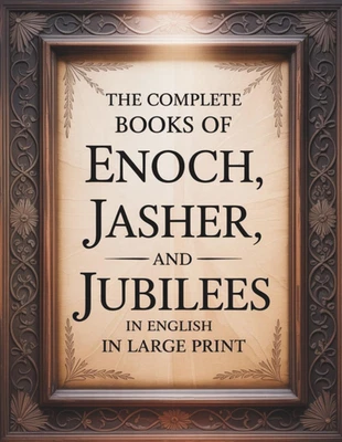 The Complete Books of Enoch, Jasher, and Jubilees in English in Large Print: the - Image 1 of 4