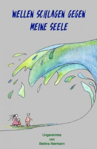 Thumbnail - Wellen Schlagen Gegen Meine Seele Ungereimtes 5470