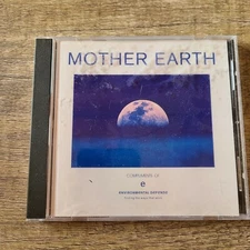 Mother Earth CD Compliments of Environmental Defense Find The Way That Works CD
