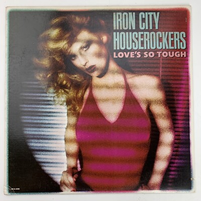 Iron City Houserockers Loves So Tough LP Record Album Vinyl Iron City Houserockers Loves So Tough LP Record Album Vinyl