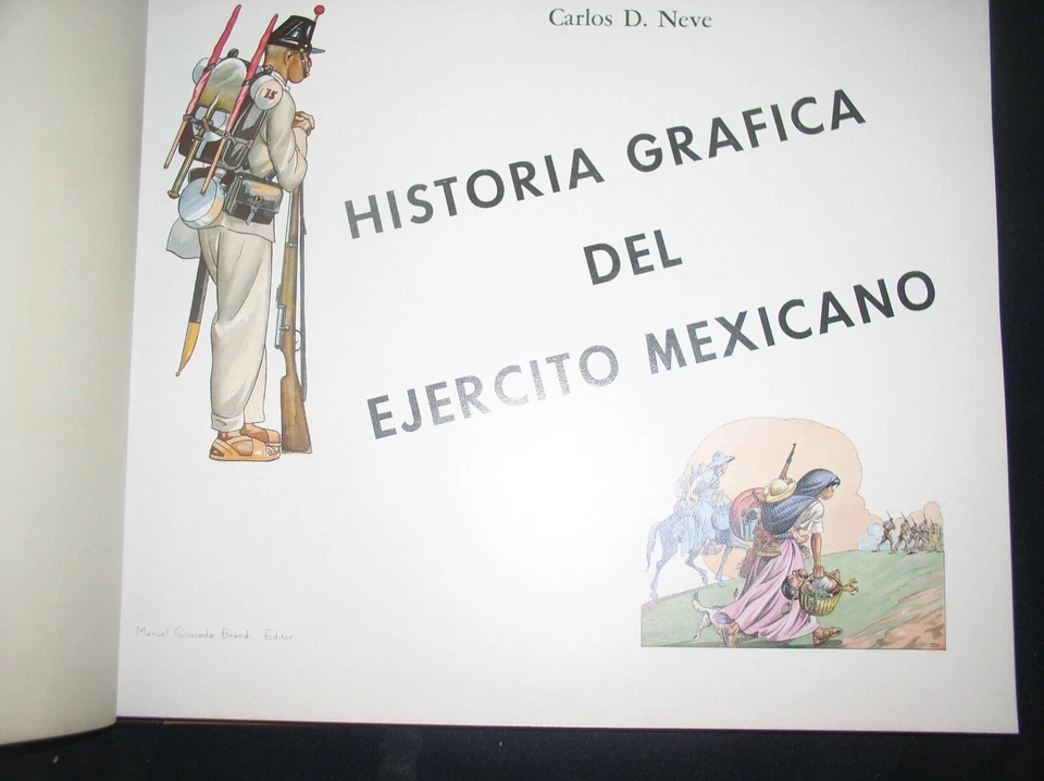 Historia Grafica Del Ejercito Mexicano;by Carlos Neve~1967, 1st Ltd Ed. 547/1000 - Image 3 of 4