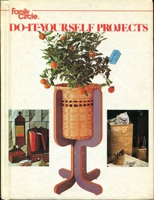 Family Circle Favorite Do-It-Yourself Projects: 123 Things You C
