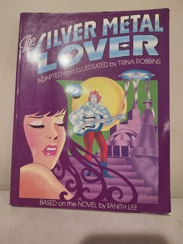 Silver Metal Lover VF Trina Robbins ROBOTIC ROMANTIC Sci-Fi GN 1985 Harmony R934