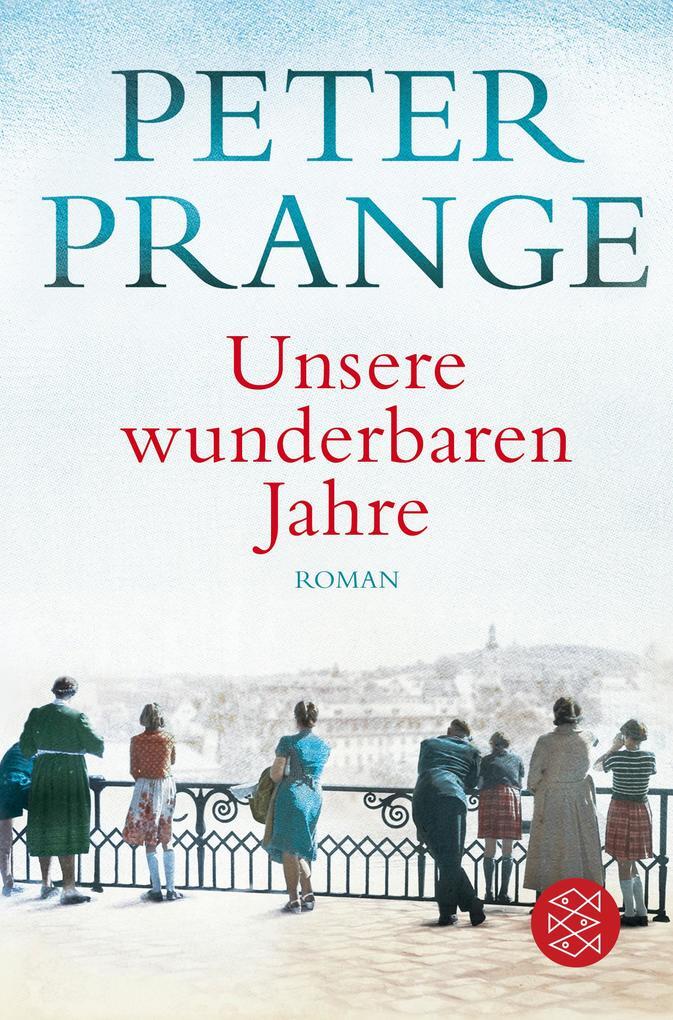 Thumbnail - Unsere Wunderbaren Jahre | Peter Prange | 2019 | Deutsch