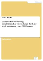 Marco Rocchi | Effiziente Kundenbindung MittelstäNdischer Unternehmen Durch...