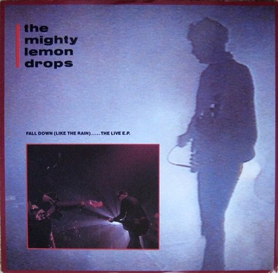Mighty Lemon Drops - Fall Down Like The Rain.....The Live E.P. - Used  - J5z