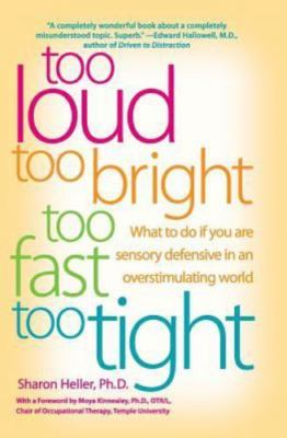 #ad Too Loud Too Bright Too Fast Too Tight: What to Do If You Are Sensory... $4.58