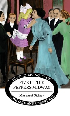 Margaret Sidney | Five Little Peppers Midway | Buch | Englisch (2019) | Gebunden