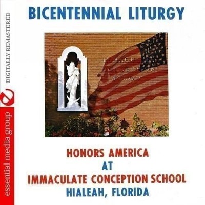 Audio Cd - Immaculate Conception School - Bicentennial Liturgy Honors America  -