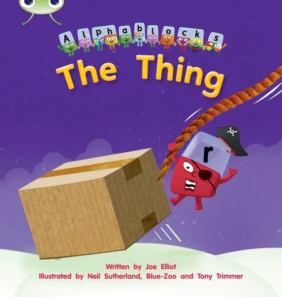 Bug Club Phonics - Phase 3 Unit 8: Alphablocks The Thing | Joe Elliot | Englisch-image