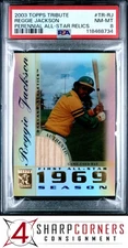 2003 TOPPS TRIBUTE PERENNIAL ALL-STAR RELICS #TR-RJ REGGIE JACKSON POP 2 PSA 8