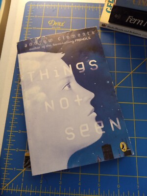 Things Not Seen by Andrew Clements (2004, Trade Paperback, Reprint)