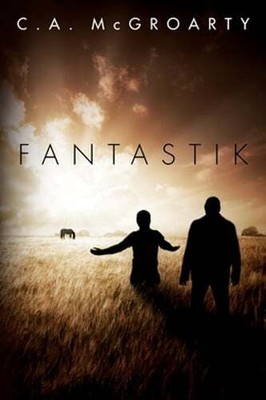 Fantastik by C a McGroarty: New
