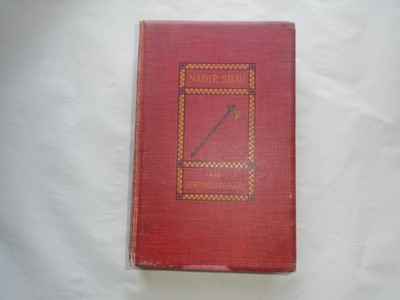 Nadir Shah Durand, M. Archibald Constable, London, 1908