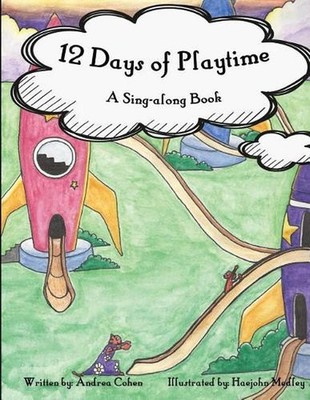 12 Days of Playtime: A Sing-along Book by Andrea Cohen (English) Paperback Book
