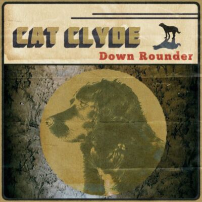 CAT CLYDE DOWN ROUNDER NEW LP