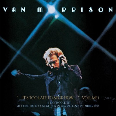 VAN MORRISON - ..IT'S TOO LATE TO STOP NOW...VOL.1  2 VINYL LP NEU 