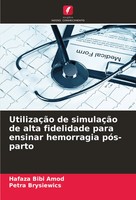 Hafaza Bibi Amod (U. A.) | UtilizaçãO De SimulaçãO De Alta Fidelidade Para...