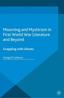 Mourning And Mysticism In First World War Literature And Beyond Johnson Buch Xiv