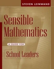 Sensible Mathematics: A Guide for School Leaders by Leinwand, Steve
