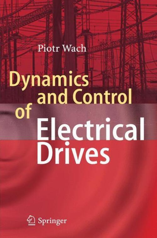 Thumbnail - Wach Piotr | Dynamics And Control Of Electrical Drives | Taschenbuch |