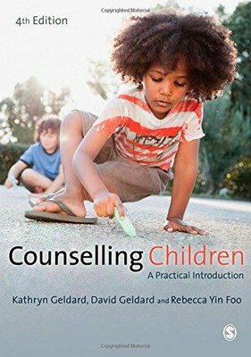 Counselling Children: A Practical Introduction by Rebecca Yin Foo 1446256545