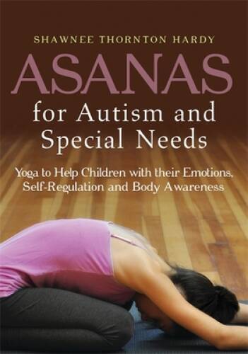 Asanas for Autism and Special Needs: Yoga to Help Children with their Emo - GOOD