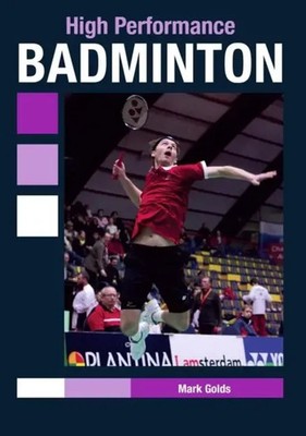 High Performance Badminton | Mark Go*ds | Englisch | Taschenbuch | 2016