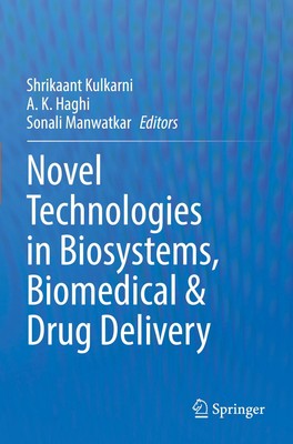 Shrikaant Kulkarni (u. a.) | Novel Technologies in Biosystems, Biomedical &...