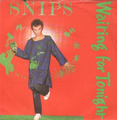 Snips - Waiting For Tonight (7'', Single, Gre)