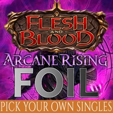 ARCANE RISING *FOIL* SINGLES - Flesh and Blood ARC (C-R-S-M) Unlimited Edition